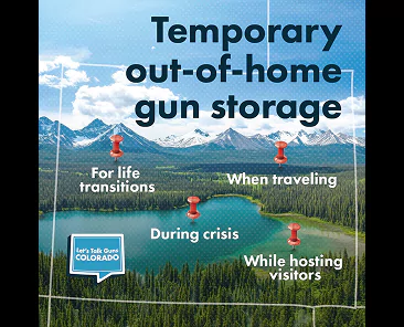 A lake with pine trees and mountains in the background. Text reads: Temporary out-of-home gun storage—for life transitions, when traveling, during crisis, while hosting visitors. “Let’s Talk Guns Colorado” logo is in the corner.