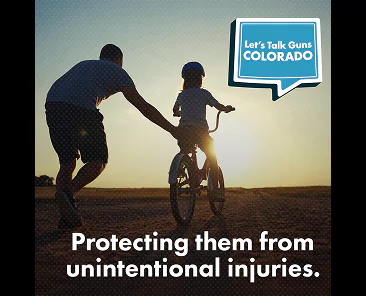A silhouetted adult helps a child ride a bicycle at sunset. A speech bubble reads “Let’s Talk Guns COLORADO.” Text below says, “Protecting them from unintentional injuries.”.