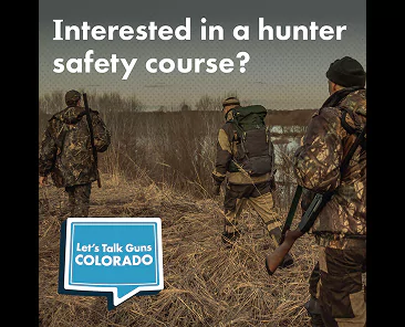 Three people in camouflage gear walk through tall grass near water. Text reads, Interested in a hunter safety course? with a Lets Talk Guns Colorado logo at the bottom left.