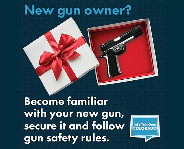 Image of an open gift box with a handgun inside and text that says: New gun owner? Become familiar with your new gun, secure it, and follow gun safety rules.