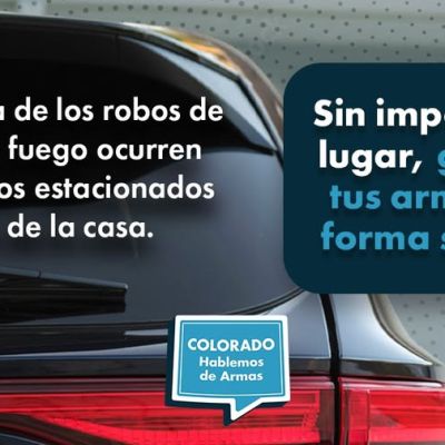 A close-up of a parked car’s rear with Spanish text warning that most firearm thefts happen in parked vehicles and advising to always store guns safely. A Colorado “Hablemos de Armas” logo is at the bottom.